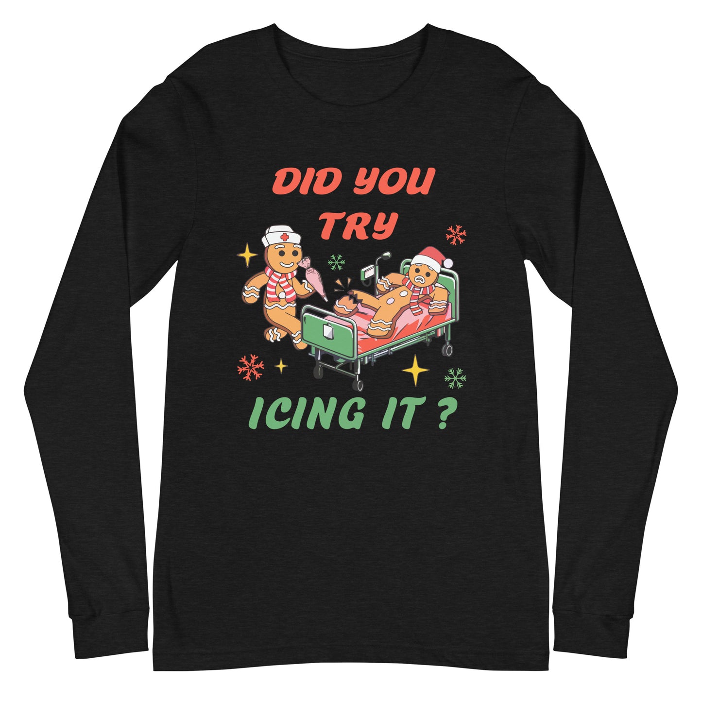 Did you try Icing It Long Sleeve Tshirt